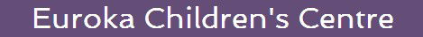 Euroka Children's Centre Incorporated - Brisbane Child Care 0