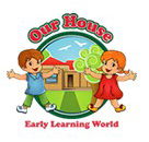 Our House Early Learning World - Brisbane Child Care